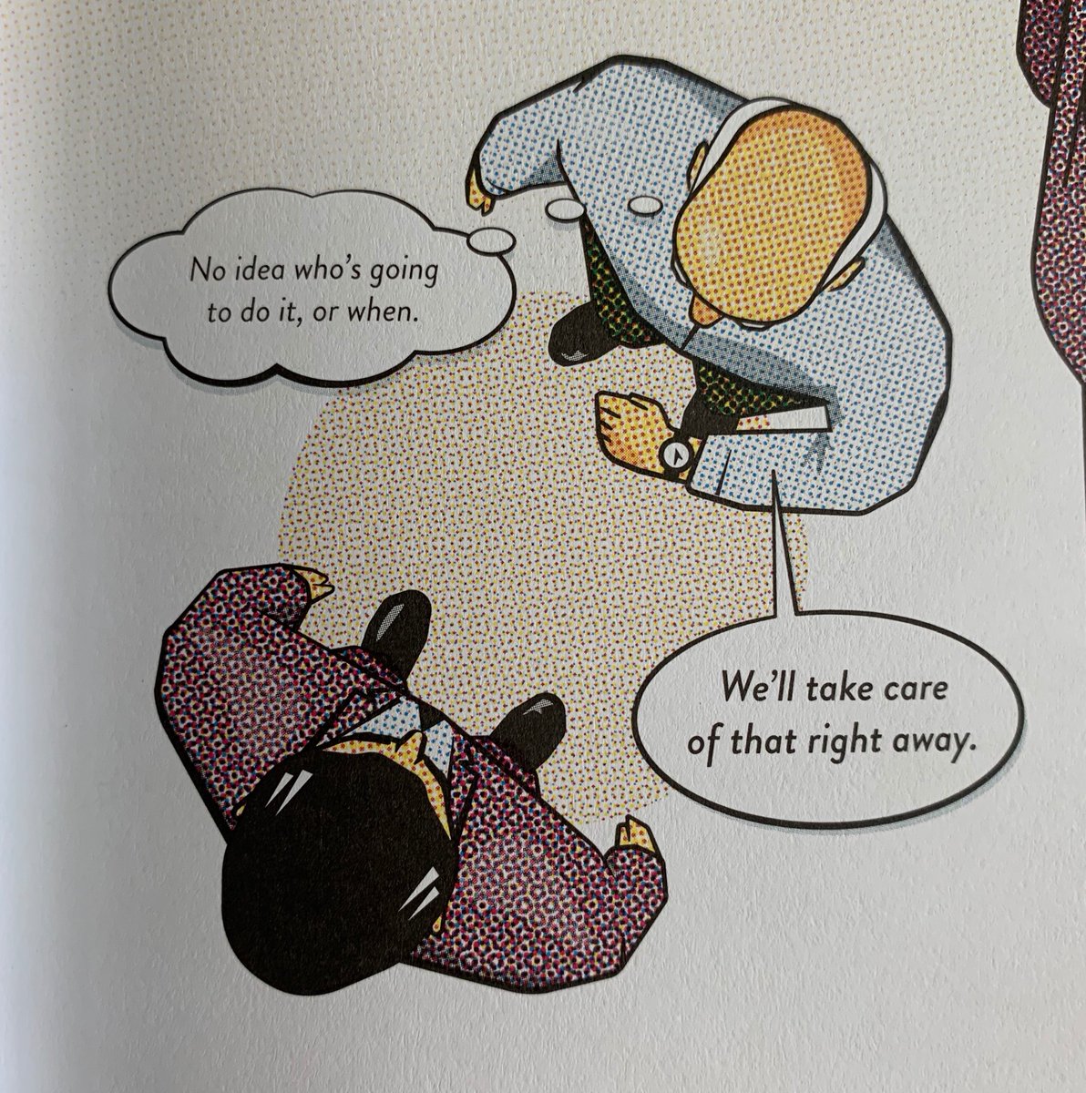 "We'll take care of it right away" means "No idea whats going on." 