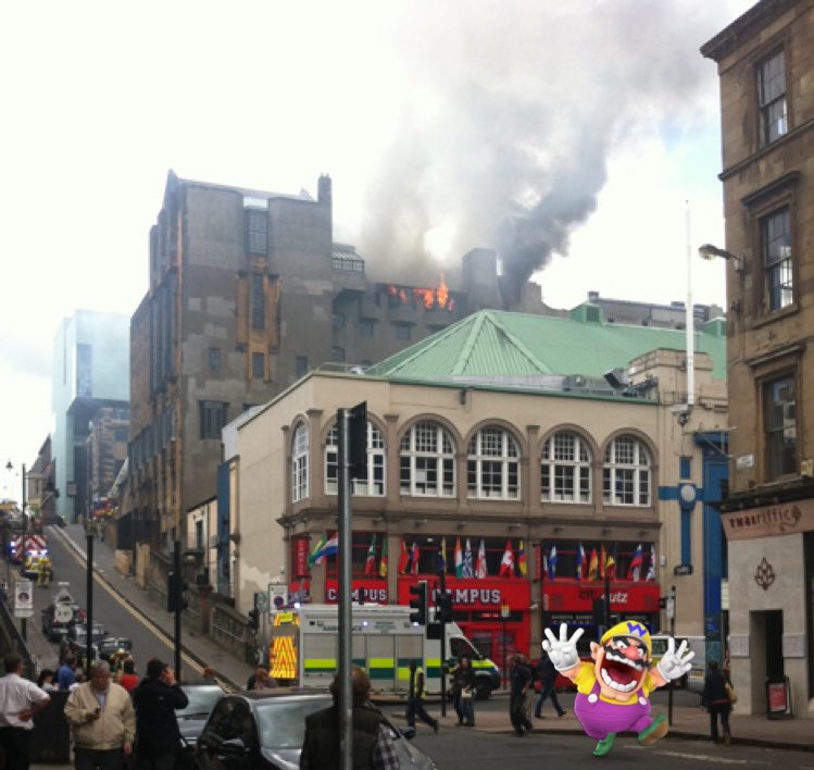 ‘Raging! Was just getting aff wi somedae in campus annaw’Wario, clearly focusing on the big problems of the art school fire.