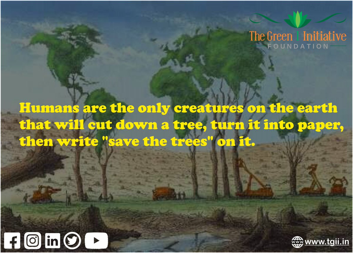 tgiif2009's tweet photo. Humans are the only creatures on the earth that will cut down a tree, turn it into paper, then write "save the trees" on it.
Visit us:- https://t.co/IDx3tSeb7U
#csr #growth #future #nature #solarlight #environment #benefits #pollution #change #greeninitiatives #tgii #tgiif https://t.co/8U7VECxG2W