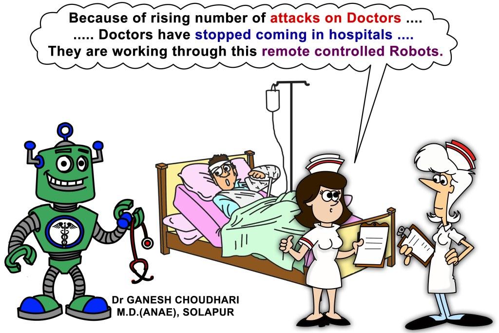 Action to curb this menace is on everyone - judiciary, legislature/politicians & police. In addition, the situation calls for introspection by the medical profession & society both. No doctor enters a hospital with the intention of harming a patient...