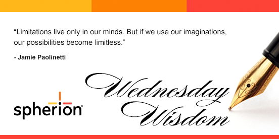 rebrogtij's tweet photo. #WednesdayWisdom: “Limitations live only in our minds. But if we use our imaginations, our possibilities become limitless.” Jamie Paolinetti | #WhyNotNow | #SpherionFranchise https://t.co/g8RIuzXmQI