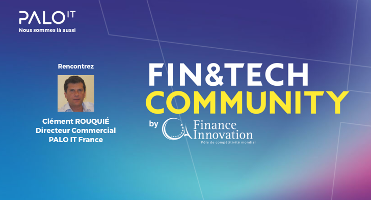 PALOITFrance's tweet photo. A l'occasion de #FTCommunity rencontrez Clément ROUQUIÉ le Directeur commercial de #PALOITFrance #FinTech #TechForGood https://t.co/vKdYhiO23h