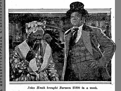 So to celebrate the abolition of slavery in the U.S., I'm just going to remember how Joice Heth, a black woman who never lived to see emancipation, managed to dupe the most famous huckster in history, and helped launch his career in the process.