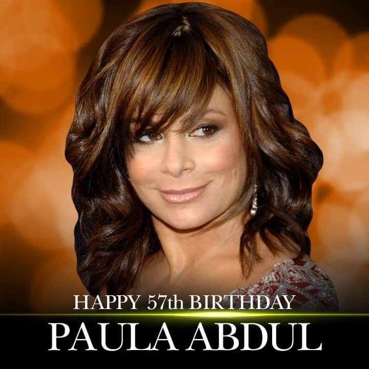 Happy 57th Birthday to Paula Abdul! 