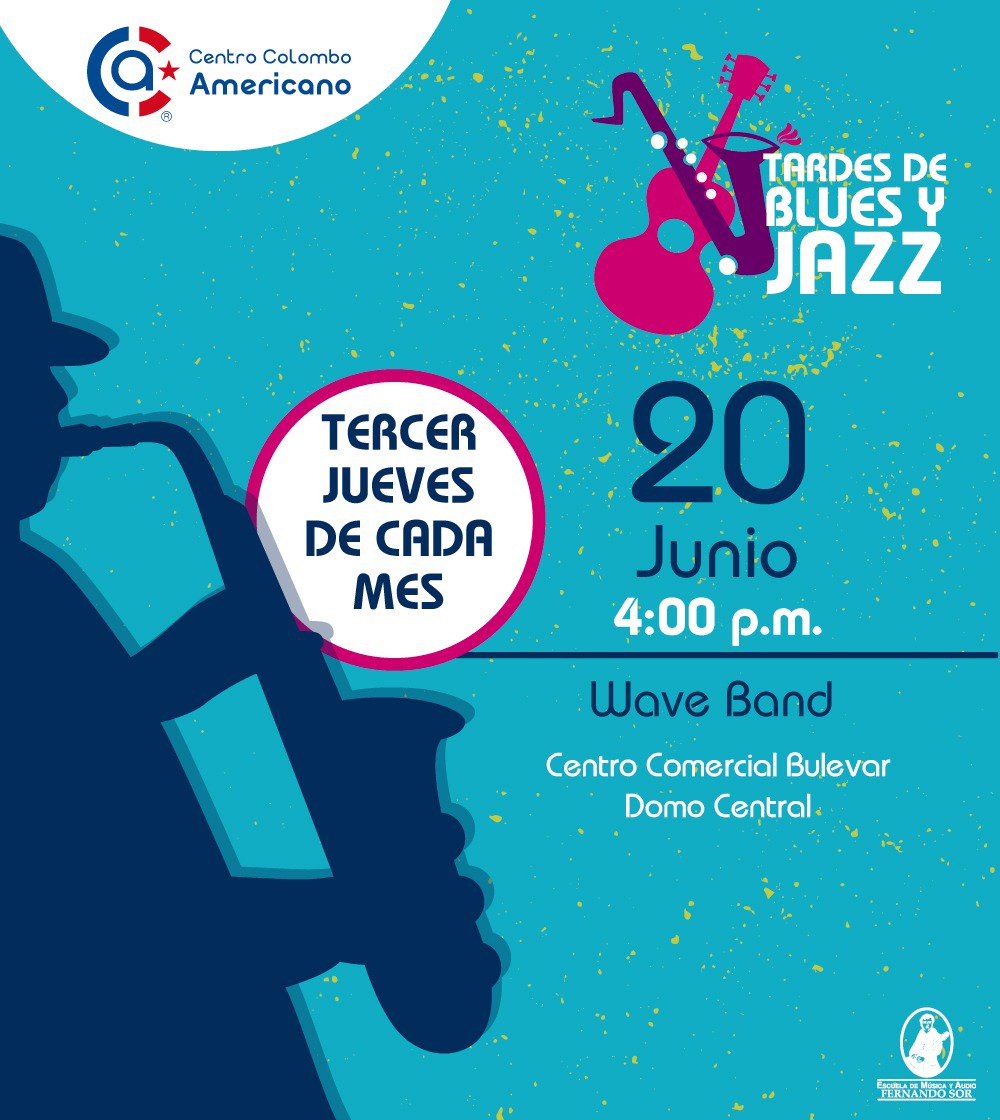 La Escuela de Música y Audio Fernando Sor y el Centro Colombo Americano los invita a las tardes de blues y Jazz el próximo Jueves 20 de Junio con WAVE BAND. Los esperamos a las 4:00 PM en el domo central del c.c. Bulevar Niza. ¡Entrada totalmente gratuita!