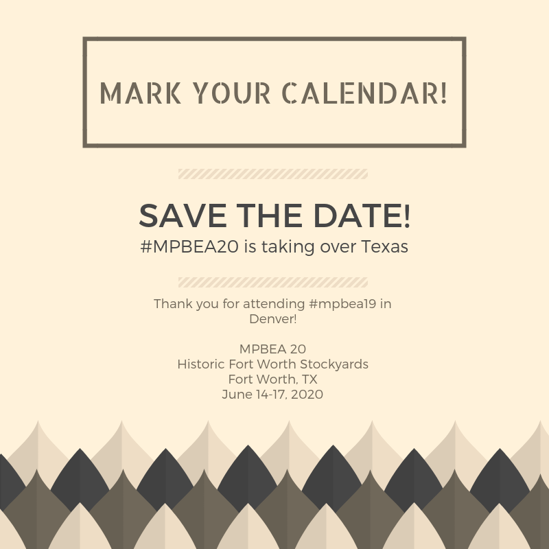 mpbea's tweet photo. #MPBEA19 has come to an end! We can't wait to see you in the Historic Fort Worth Stockyards next summer! We look forward to celebrating your 2019-2020 #busedu and #finlit successes next June! See you at #mpbea20 https://t.co/2VaukeWWJy
