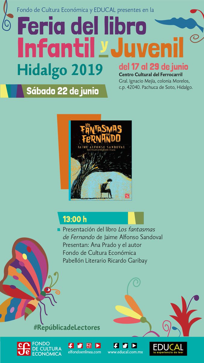 FCEMexico's tweet photo. ¡Este sábado, te invitamos a la presentación de “Los fantasmas de Fernando” en la @FLIJH19! #FeriaDelLibro #Hidalgo @jaimealfonsos ⁦@LibreriasEducal⁩ #RepúblicaDeLectores https://t.co/MLwbgUq6f2