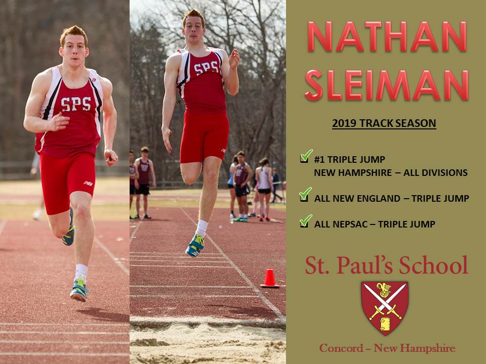 NEXGEN-NEW ENGLAND... A great Track &amp; Field season at St. Paul's School <a href="/StPaulsSchoolNH/">St. Paul's School</a> <a href="/spsathletic/">St. Paul's School Athletics (NH)</a> in Concord (NH) for 2020 Nathan Sleiman <a href="/nsleiman5/">Nate Sleiman</a> . #1 All Divisions in NH Triple Jump. All New England &amp; All NEPSAC.