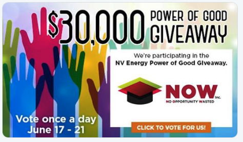 Have you voted yet? Yes, you can vote every day so we can WIN $10,000 OF DONATION FROM NV ENERGY! Winning means scholarships for our students!
ALL YOU NEED TO DO IS VOTE HERE: bit.ly/2RjBUAJ
