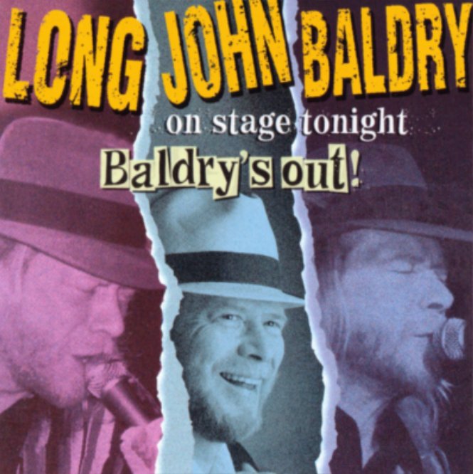 Long John Baldry Appreciation Page (@longjohnbaldry1) on Twitter photo Baldry's seminal live album 'On Stage Tonight - Baldry's Out!'. Thanks to <a href="/StonyPlainRec/">Stony Plain Records</a> for recording these April 1993 sessions. Baldry's seminal live album 'On Stage Tonight - Baldry's Out!'. Thanks to <a href="/StonyPlainRec/">Stony Plain Records</a> for recording these April 1993 sessions.