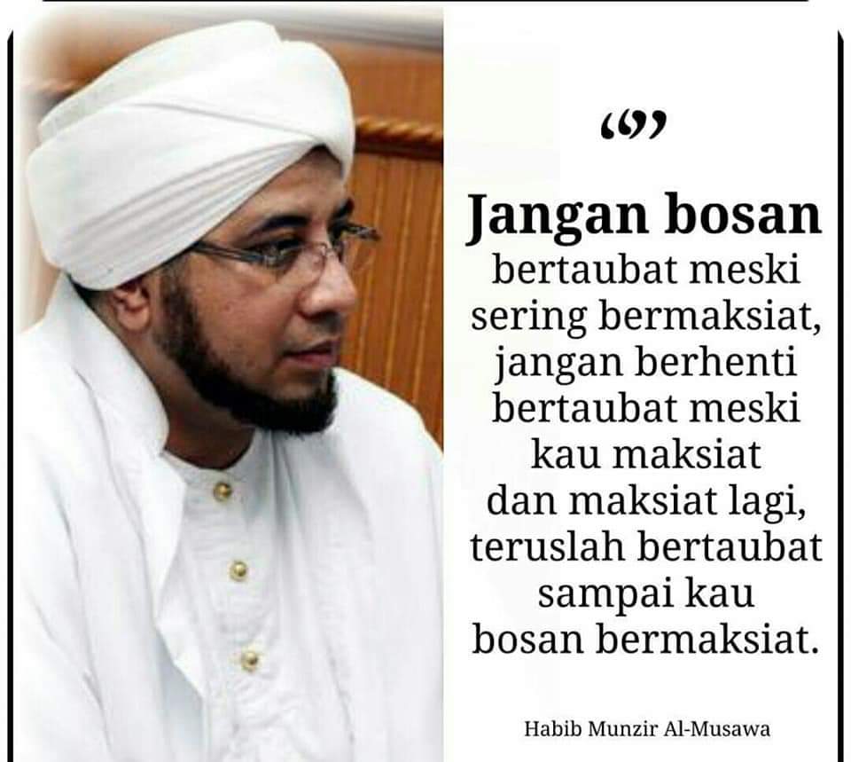 nabiel_almusawa's tweet photo. Jgn bosan beristighfar walau kau bermaksiat lagi &amp; bermaksiat lagi.. Dan janganlah lelah untuk bertaubat walau kau kalah lagi &amp; kalah lagi oleh dosa2 mu.. Teruslah beristighfar &amp; bertaubat, sampai maksiat &amp; dosamu dikalahkan oleh istighfar &amp; taubatmu [Habibana Munzyr Almusawa] https://t.co/wVkM3XWMFl