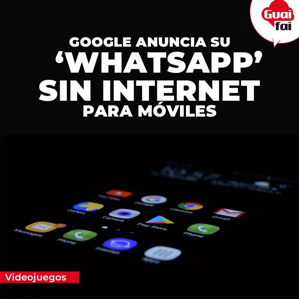 GuaiFaiEC's tweet photo. Google lanzará su propio 'WhatsApp', con las mismas funciones y sin la necesidad de Internet. ¿En qué teléfonos funcionará? » https://t.co/whGDSpuA23 https://t.co/4wxUgdhSQw