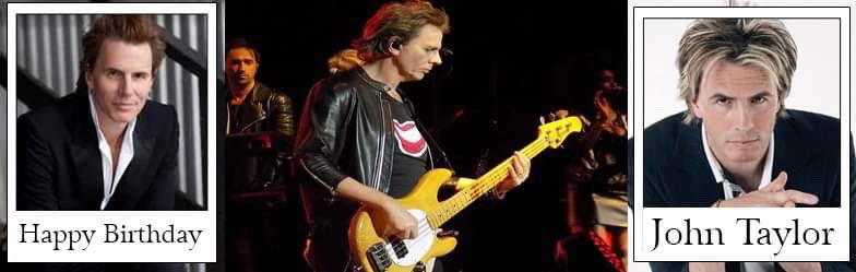 Happy Birthday John Taylor   