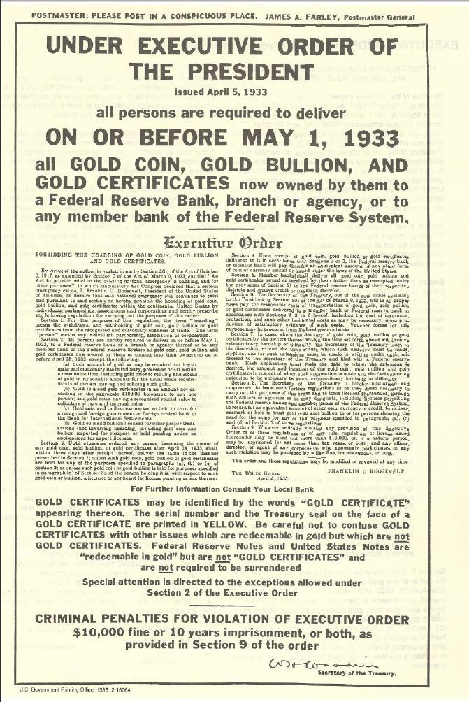 40. A brief history of fiat currencies: In 1933, executive order #6102 required all US citizens to exchange their gold holdings for US dollars under the threat of up to 10 years imprisonment