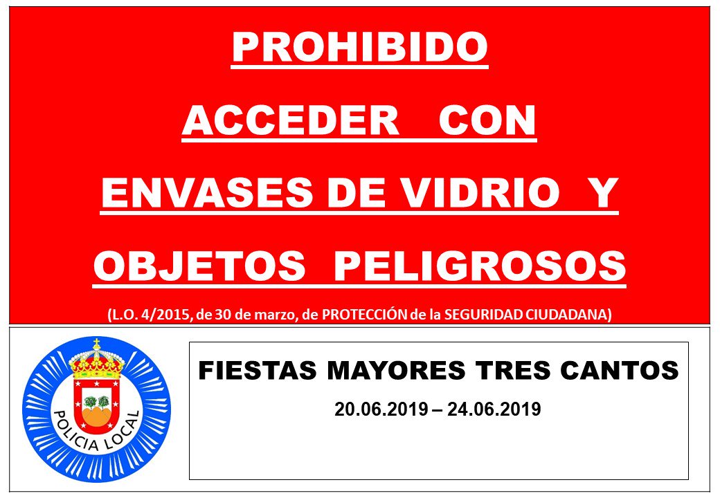 policia3cantos's tweet photo. Hoy comienzan las fiestas de Tres Cantos.  @policia3cantos estaremos trabajando para garantizar la seguridad de nuestros vecinos y visitantes. Por unas fiestas divertidas y seguras. Os recordamos que está prohibido acceder al recinto con vidrio. Gracias por vuestra colaboración. https://t.co/iZI2vh7Izy