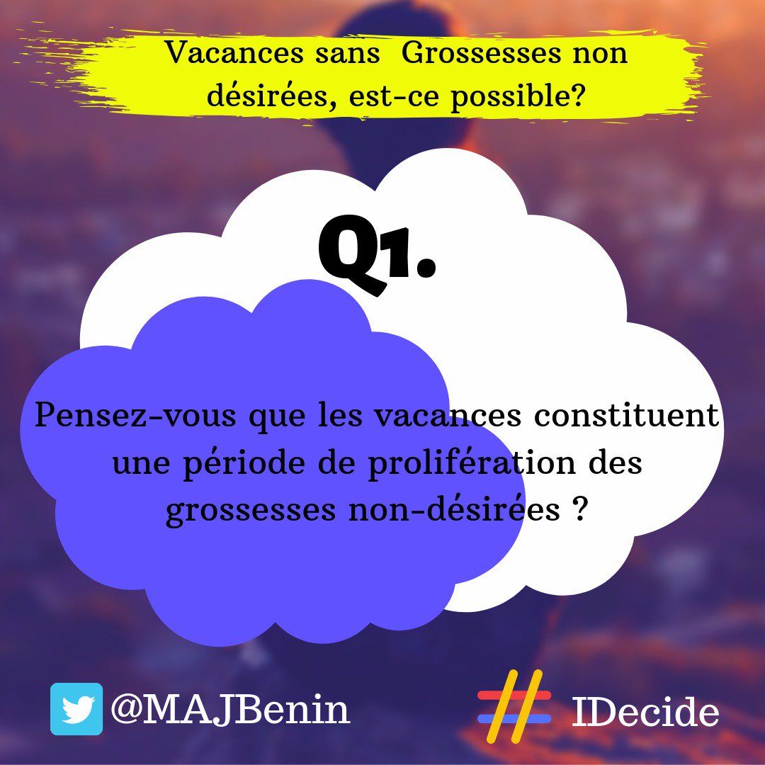 #IDecide 
Q1: Pensez-vous que les vacances constituent un période de prolifération des grossesses non-désirées ? <a href="/wasexo/">Wa sé xo</a> <a href="/ilewaOrg/">ilewa</a> <a href="/ParlementJBenin/">PJ Benin</a> <a href="/ab_benin/">Blogueurs du Bénin</a> <a href="/amouretvieabms/">Amouretvie ABMS</a> <a href="/Faida_juliette/">Nsensele Faida Julie</a> @Harry_van_Dijk <a href="/bjlaurenceau/">barbara laurenceau</a> <a href="/yamafrica/">YAM/MAJ</a>
