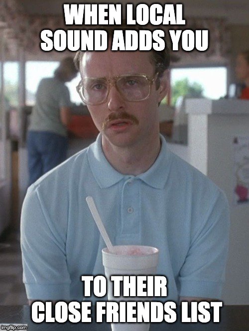 Get Exclusive Content on our close friends list❗️instagram.com/localsound/