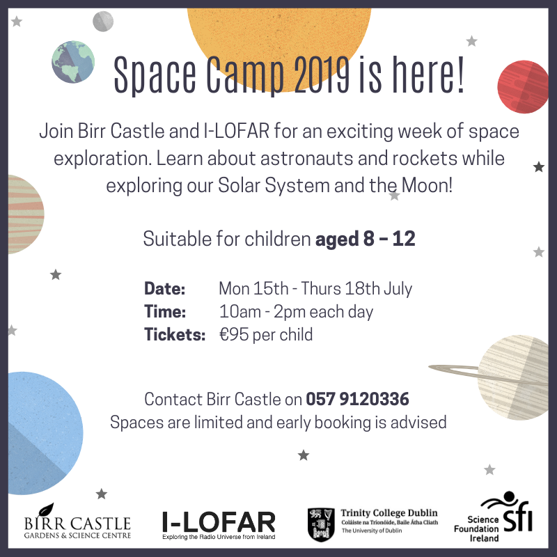 LOFARIreland's tweet image. Looking for something to occupy inquisitive young minds this summer? Interested in learning more about #space? Come to our SPACE CAMP in July! Space may be infinite but spaces on this camp are not - book now! 🔭✨🚀👩🚀🌕👨🚀#AstroLands #SpaceCampBirr #science birrcastle.com/events/
