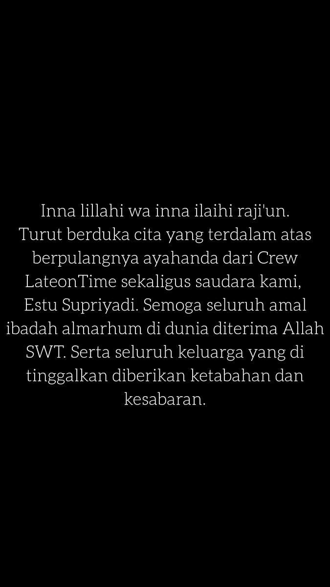 lateontime_'s tweet photo. Berita duka dari Rekan Kerja LateonTime https://t.co/u6AQ2aNGVM