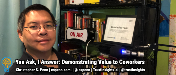 cspenn's tweet image. #the5: You Ask, I Answer: Demonstrating Value to Coworkers: bit.ly/2KXfWCm