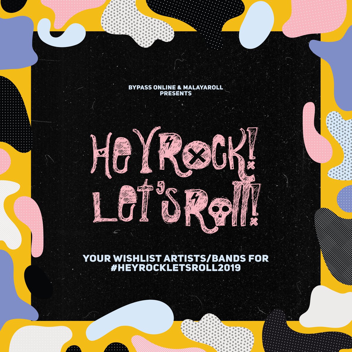 Mention you wishlist artist or bands for #HeyRockLetsRoll2019 now!