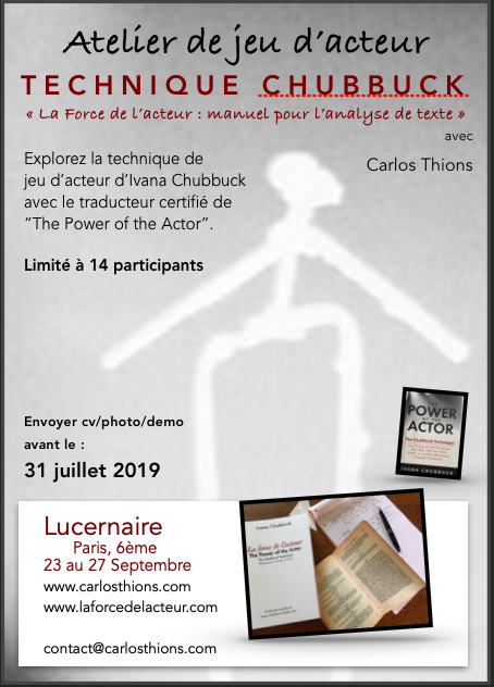 Au Lucernaire, à Paris :
Nouveau atelier Chubbuck ! 
23 au 27 septembre 2019
carlosthions.com

#TechniqueChubbuck, #LaForcedelacteur, #ThePoweroftheActor, #Lucernaire, #Acteur, #Actrice, #scénariste, #auteur, #réalisateur, #metteurenscène, #Donnerdelaforce