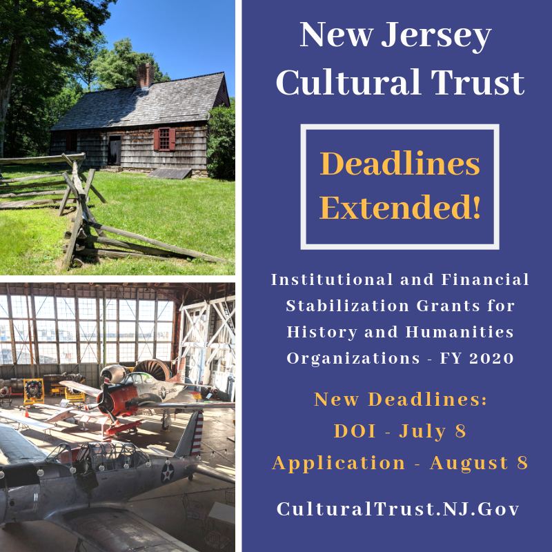 Grant deadlines extended! Deadlines for the NJ Cultural Trust FY 2020 Institutional and Financial Stabilization Grants for History and Humanities Organizations are now July 8 for DOI &amp; August 8 for application. Guidelines &amp; applications available at bit.ly/2x7Pr56.