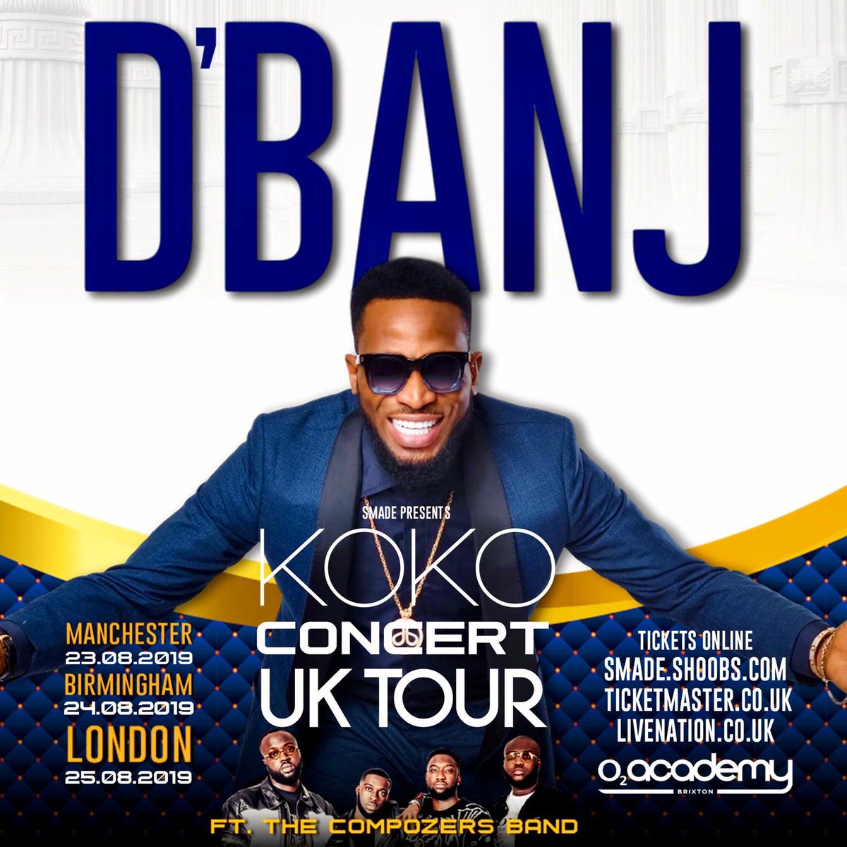 Smadeevents's tweet image. 🚨New #KOKOCONCERT Tour Dates Have Been Confirmed🚨
Manchester - 23/08/19
Birmingham - 24/08/19
London 25/08/19

The RETURN of a Legend 🤴🏽 SMADE &amp;amp; LIVENATION present The Afrobeats Legend D’Banj @iamdbanj feat The Compozers @compozers Live #KOKOCONCERT

@iamSMADE