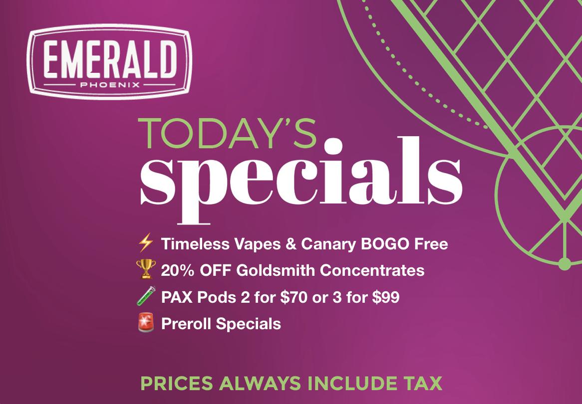 EmeraldArizona's tweet photo. Today, THURSDAY 6.20 • Specials at #EmeraldPhoenix
#azmmj #CannabisCommunity #tastetheterps https://t.co/gkfJteV3fX