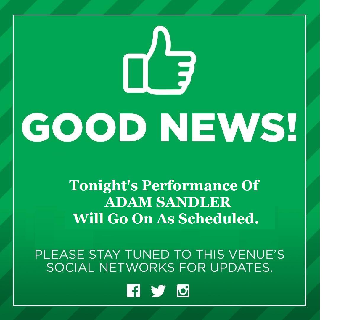 JBTConcerts's tweet photo. Tonight’s @AdamSandler show will go on as scheduled. Please visit https://t.co/sMqXvH2I2b for venue safety &amp; security information, and stay tuned to our social channels for any further updates. See you tonight! https://t.co/UpB6TaF4b0