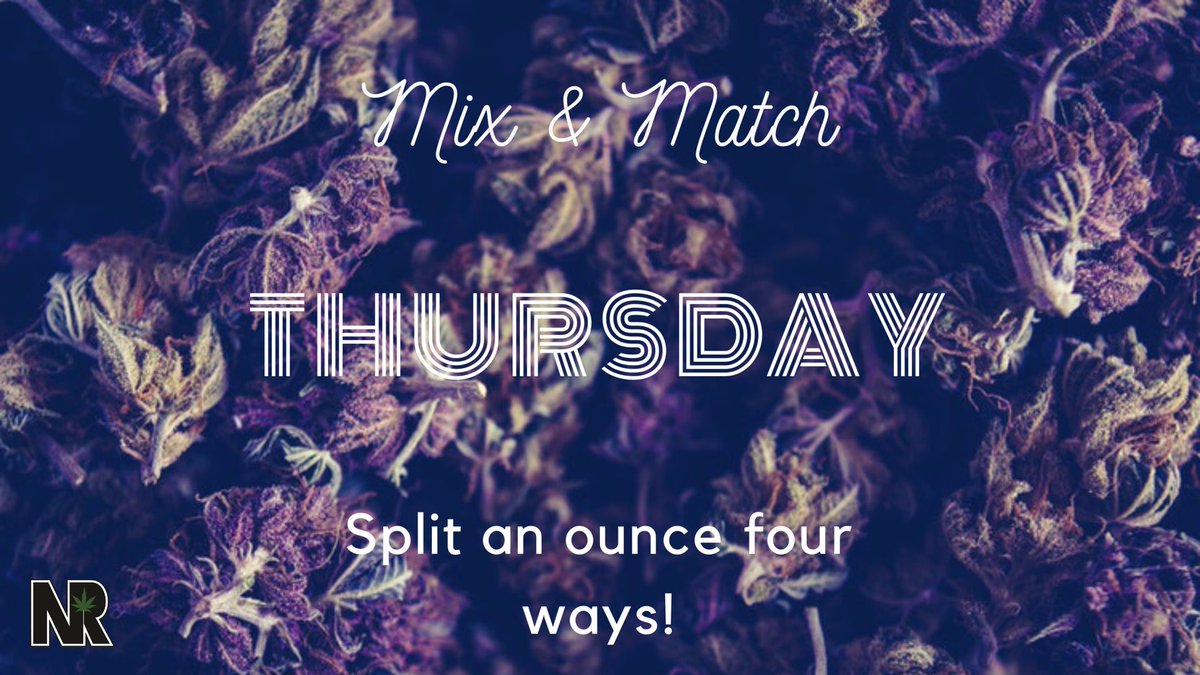 nattyrems420's tweet photo. Happy Thursday 🌈🌱! What’s better than our ounce specials? Getting them split four ways! Stop on by &amp; check out our flower selection 😎✨👀 #MixandMatchThursday #Cannabis #canabiscommunity #Cannabisculture #420life #Marijuana #StonerFam https://t.co/o5w0OgQLps