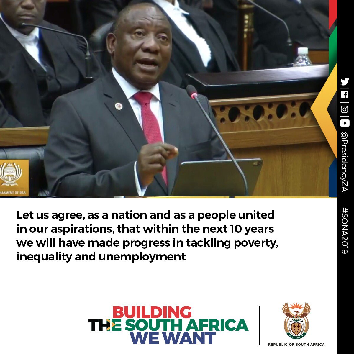 PresidencyZA's tweet photo. President #Ramaphosa: Let is agree that within the next 10 years we will have made progress in tackling poverty, inequality and unemployment. #SONA2019 🇿🇦 https://t.co/FVD6OH5IG7