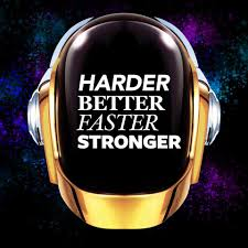 Faster harder песня speed up. Harder, better, faster, stronger Daft Punk. Daft Punk better faster stronger. Песня harder better faster stronger. Хардер беттер Фастер стронгер.