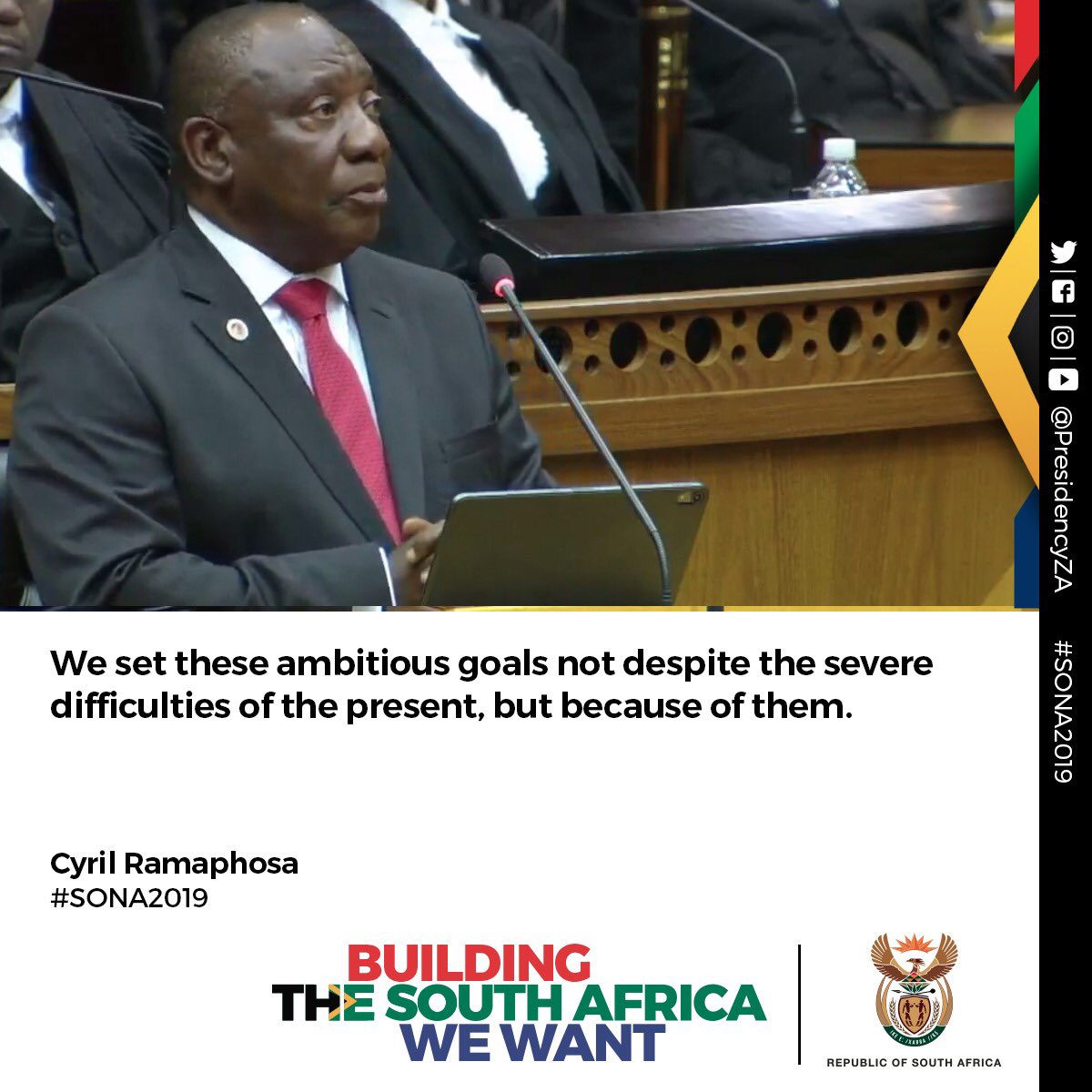 PresidencyZA's tweet photo. President #Ramaphosa: We set these ambitious goals not despite the severe difficulties of the present, but because of them. We set these goals so that the decisions we take now are bolder and we act with greater urgency.
 #SONA2019 🇿🇦 https://t.co/2sBScEcJH0