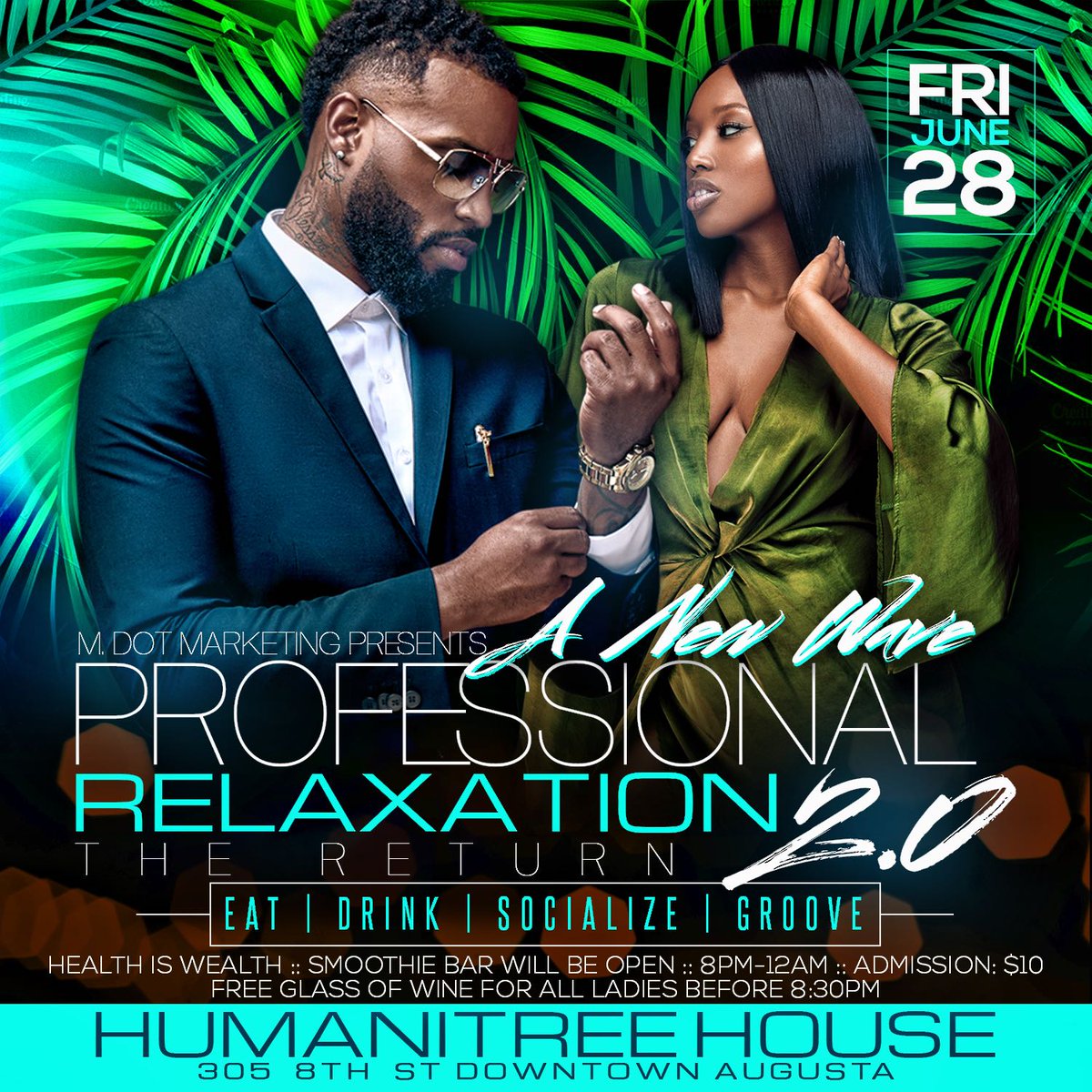Friday June 28th we back at it!! #ProfessionalRelaxation the #AllNewWave of socializing!! Eat, Drink & be Social at @HumanitreeHouse with @MDOT_4daWin