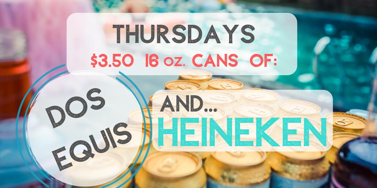 🍺Thirsty Thursday 🍺calls for some cold Heinekens and Dos Equis! Enjoy $3.50 cans all day and night every Thursday!