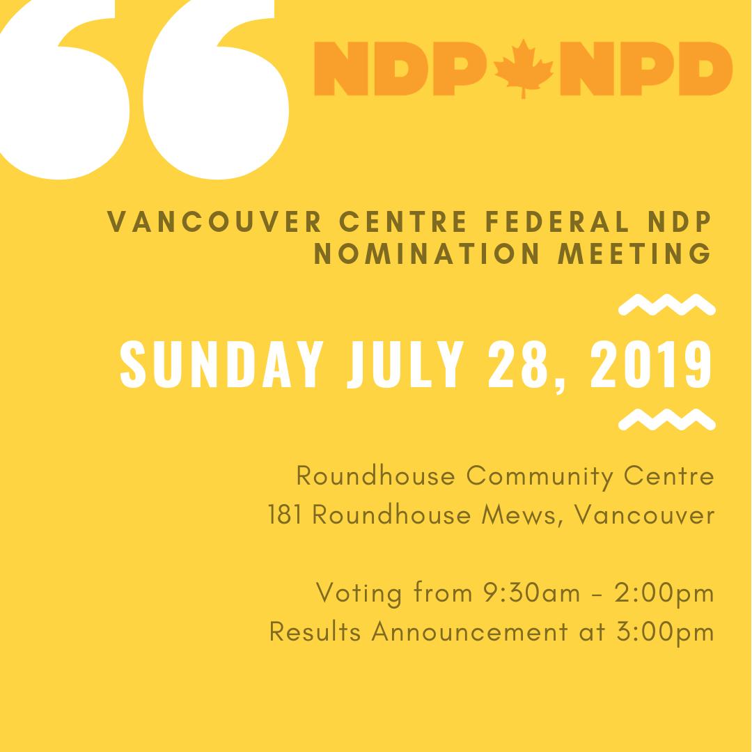 VanCentreNDP's tweet photo. The #VancouverCentre @NDP will be holding our nomination meeting for the #elxn43 on Sunday, July 28th at the RoundHouse CC in Yaletown.  Join us! and help elect a truly progressive MP in our riding! #VanPoli #CanPoli #Vancouver https://t.co/Tx9s0u9cEW