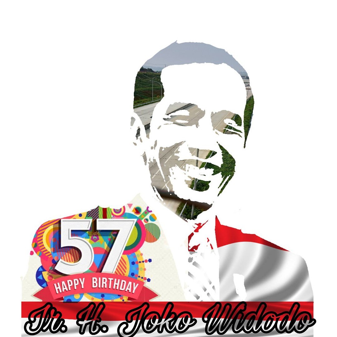 Happy birthday Mr president Ir. H. Joko Widodo   