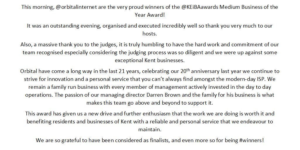 <a href="/orbitalinternet/">Orbital Net</a> are proud winners of the <a href="/KEiBAawards/">KEiBA</a> Medium Business of the Year Award! Our acceptance speech was too long for twitter #overexcited but essentially what it says is THANK YOU! Have a read in the image attached. #orbitalteam #keiba2019