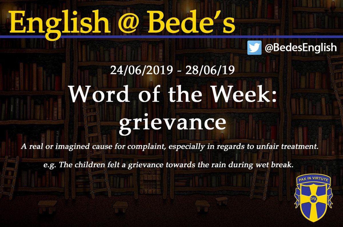 BedesEnglish's tweet photo. Word of the Week - 24/06/19 - Grievance https://t.co/dInIgjmwQ1