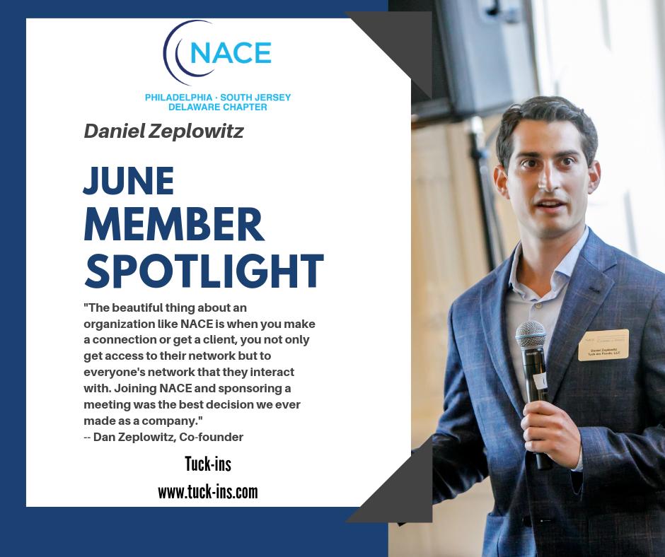 Congratulations to our June Member Spotlight, Dan Zeplowitz, Co-Founder of Tuck-ins! Way to go! It’s success stories like Dan’s that make NACE such an amazing organization.
#NACE #networking #leadership #Philadelphia #partyfavors #weddings #corporate #dessert #ThisIsNACE