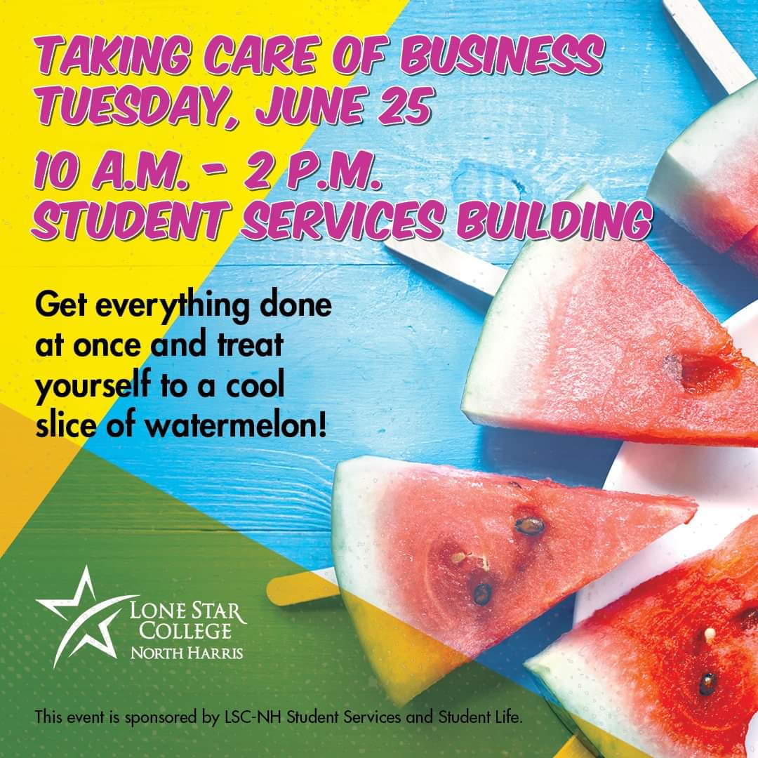 LSCNorthHarris's tweet photo. Plan on stopping by this coming Tuesday to Take Care of Business! Everything you need to register all in one place, AND watermelon! #StartCloseGoFar #College #AldineISD #SpringISD  #eastaldine 
https://t.co/eAXxtXYJ0T https://t.co/1XarKacaqM