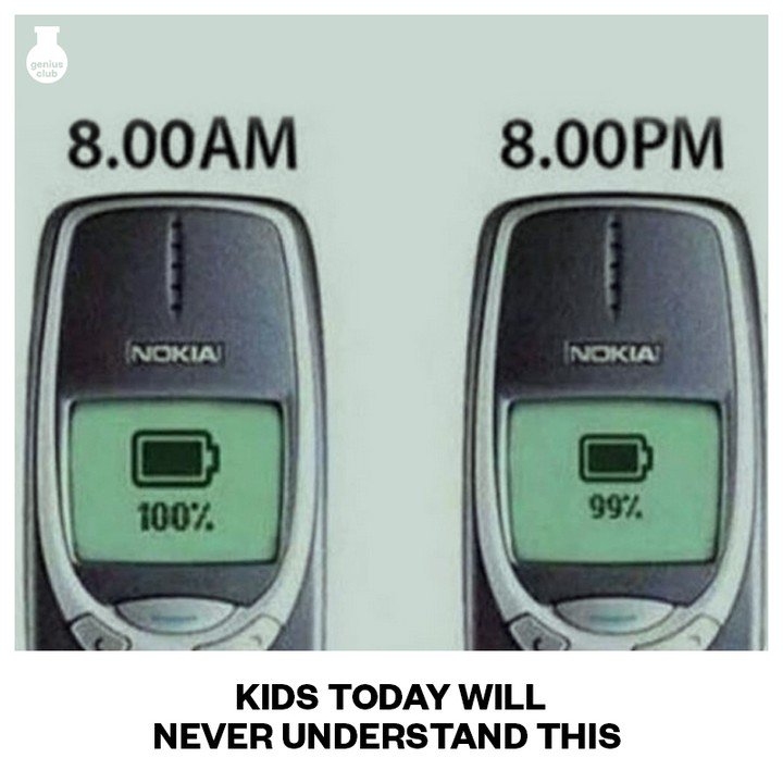 GeniusClubUS's tweet photo. The things we would do for this sort of battery life again 😂 Plus the screen would NEVER break 

Follow @GeniusClubUS for more daily content!

#lol #funnymeme #memeoftheday #memes #dankmeme #funny #lmao #nokia #tbt #throwback #meme #cellphone #phone https://t.co/Akec3w3ac8