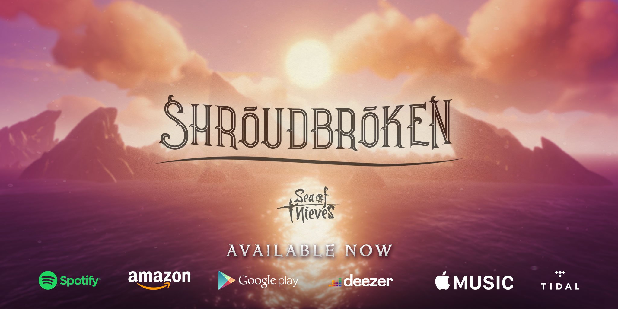 Shroudbroken available now on Spotify, Amazon Music, Google Play, Deezer, Apple Music and Tidal. The promotional image shows an island landscape at sunset.