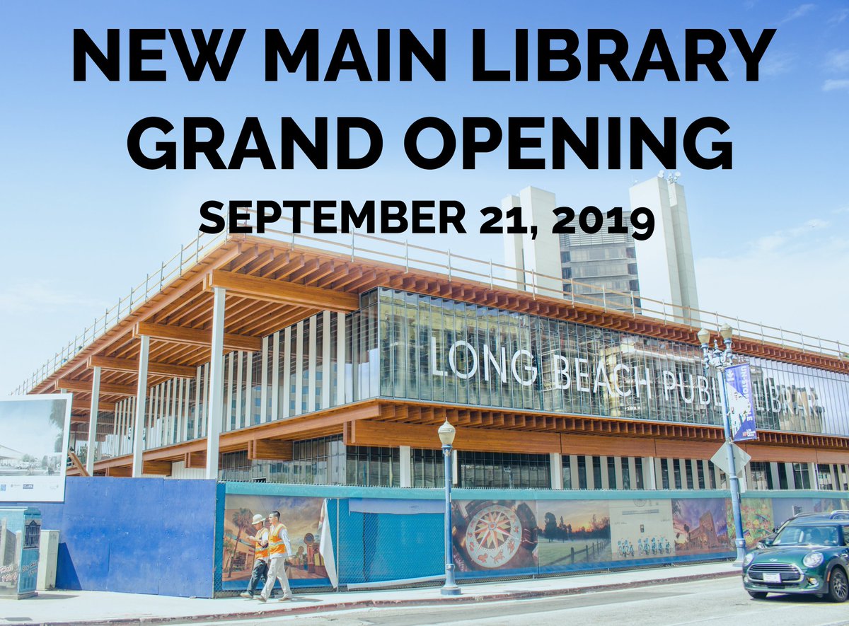 LBCityLibrary's tweet photo. It's official: The new Main Library will open to the public on September 21st, 2019! https://t.co/SPdyenjjDx https://t.co/MPRDOrRGpl