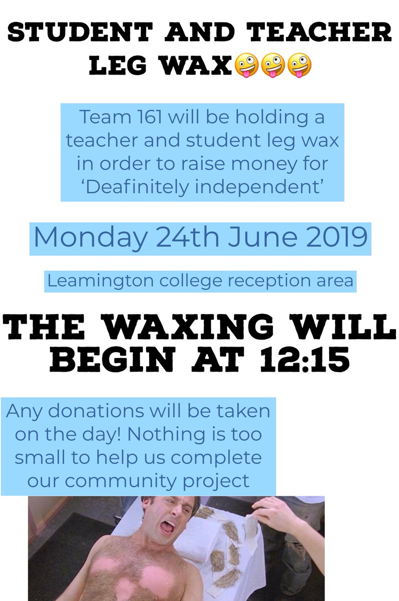 Our Team Coordinator has agreed to get his legs waxed with one of our students if our student raises a total of £50 to add to our fundraising money. It will go toward our outdoor  community project at Deafinitely Independent. If you'd like to donate, call me --> 07740419334