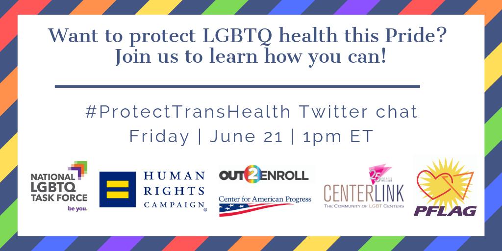 TheTaskForce's tweet image. Join @LGBTProgress @Out2Enroll @TheTaskForce @HRC @PFLAG and more TODAY @ 1pm ET for a special #ProtectTransHealth #Pride twitter chat #PutPatientsFirst