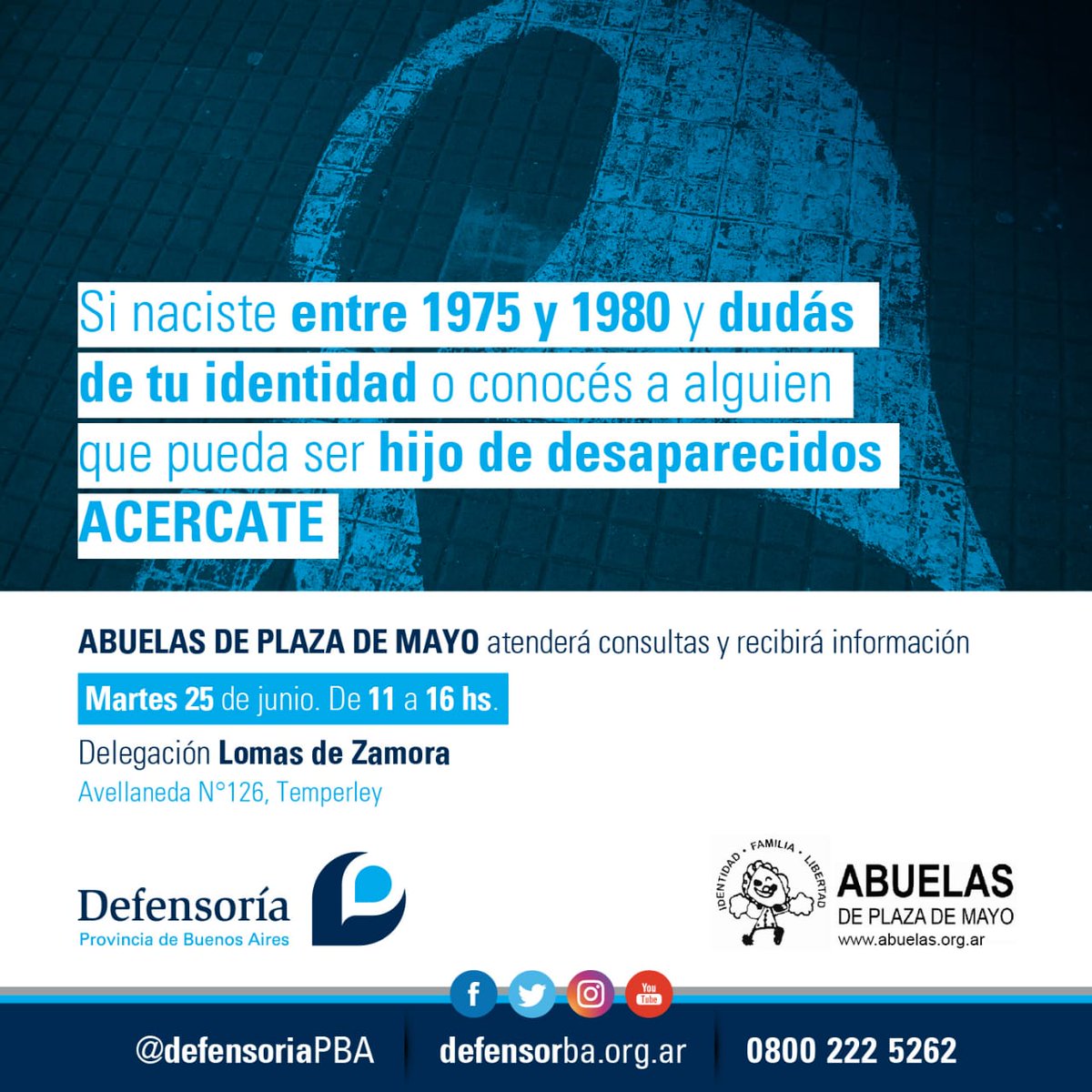 abuelasdifusion's tweet photo. Si vivís en Lomas de Zamora o alrededores, naciste entre 1975 y 1980 y dudás de tu identidad o tenés información sobre posibles hijos de desaparecidos, el martes 25 de junio Abuelas atenderá en la Delegación de la @defensoriaPBA (Avellaneda 126, Temperley), de 11 a 16. Acercate. https://t.co/7jmxlSt2NZ