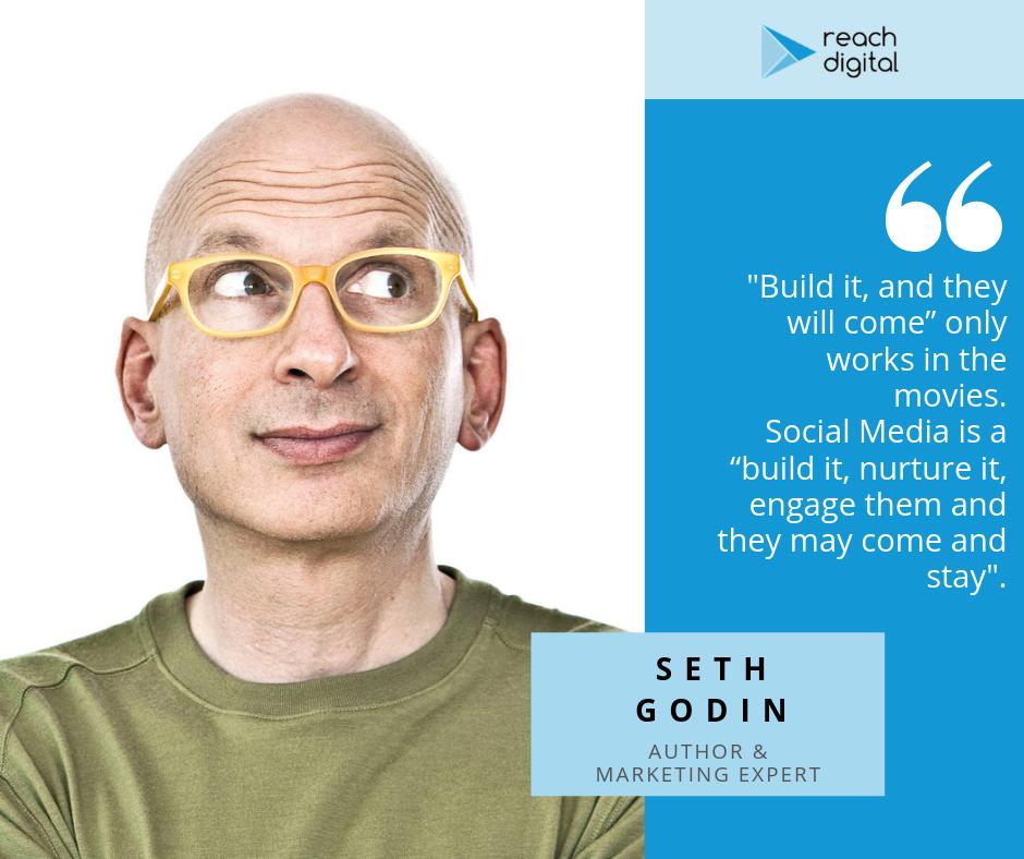 ReachDigitalMI's tweet photo. “Build it, and they will come” only works in the movies. Social Media is a “build it, nurture it, engage them and they may come and stay.” – Seth Godin https://t.co/QsE5TKYlXH