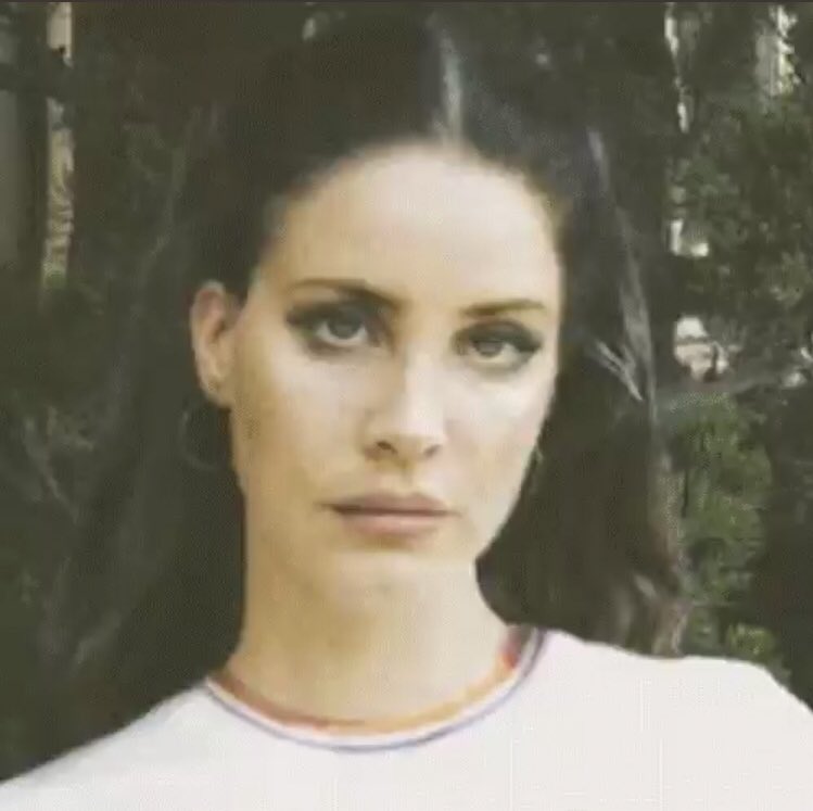 I just want to say happy birthday to MY president, Lana Del Rey 